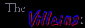 The Villains