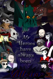 My heroes have always been Villains