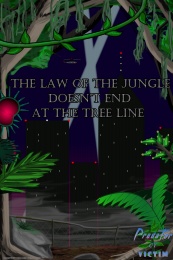 The law of the jungle doesn't end at the tree line version 2
