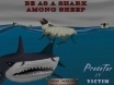 Be as a shark among sheep Wallpaper